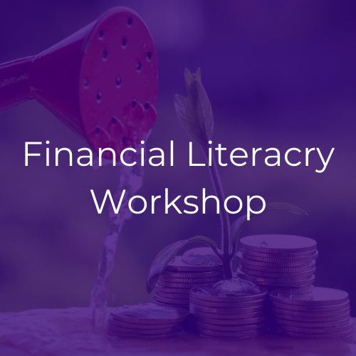 A purple graphic with white text that reads Financial Literacy Workshop