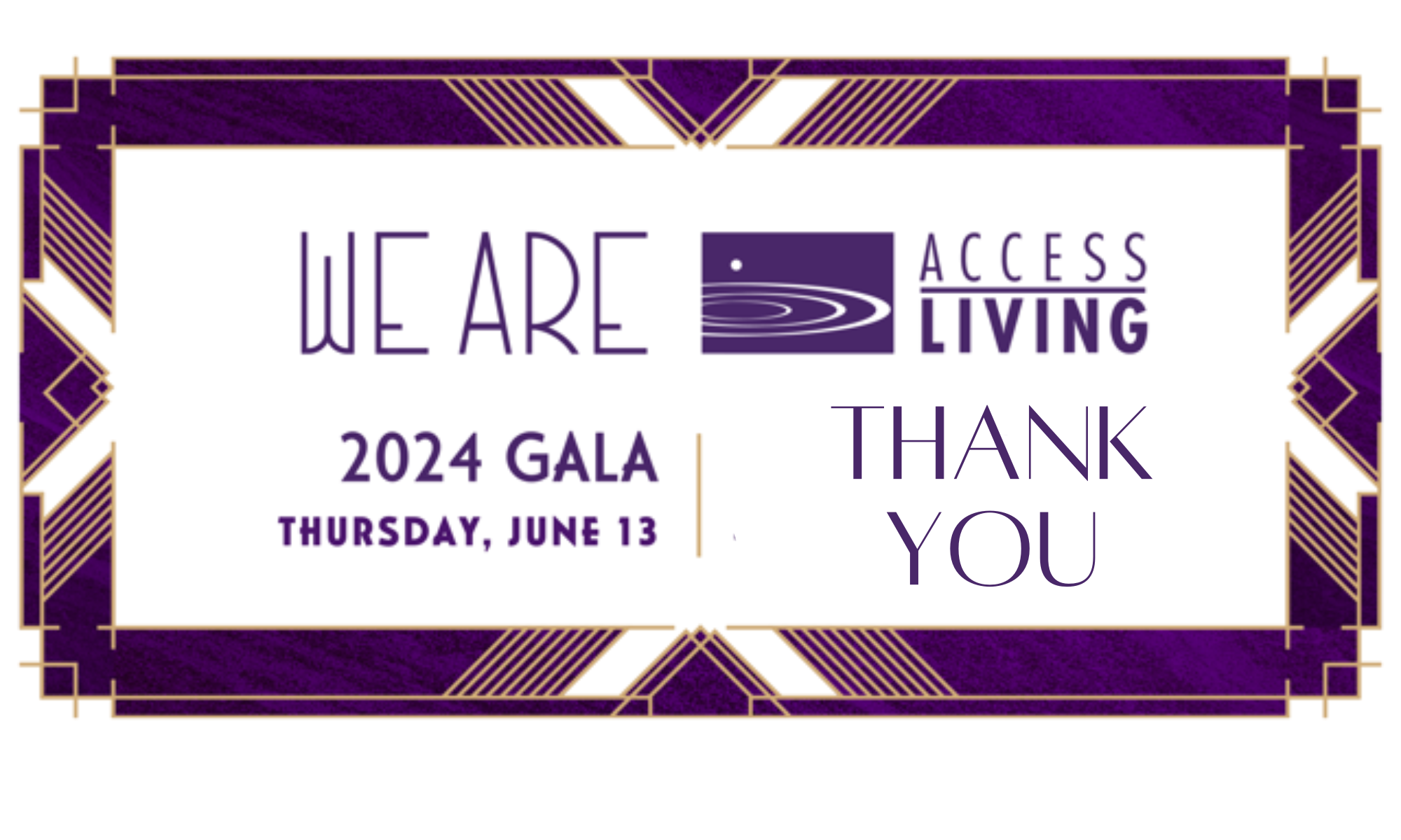 We are Access Living 2024 Gala Thank You